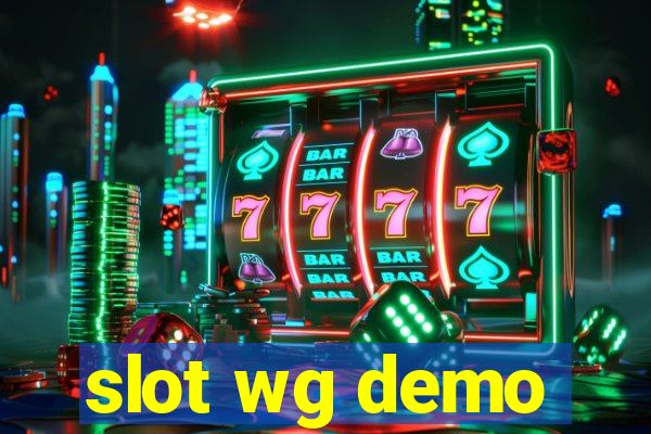 slot wg demo